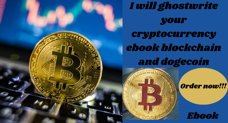 25373I will ghostwrite your cryptocurrency ebook blockchain and dogecoin